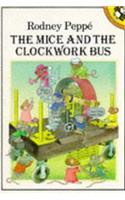 The Mice and the Clockwork Bus (Picture Puffin)