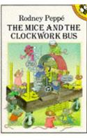 The Mice and the Clockwork Bus: (Picture Puffin S.)