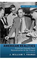 American Realities, Volume 2: Historical Episodes from Reconstruction to the Present