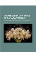 Western Law Times of Canada Volume 1