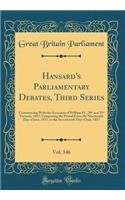 Hansard's Parliamentary Debates, Third Series, Vol. 146: Commencing with the Accession of William IV., 20Â° and 21Â° VictoriÃ¦, 1857; Comprising the Period from the Nineteenth Day of June, 1857, to the Seventeenth Day of July, 1857 (Classic Reprint: Commencing with the Accession of William IV., 20Â° and 21Â° VictoriÃ¦, 1857; Comprising the Period from the Nineteenth Day of June, 1857, to the Sev