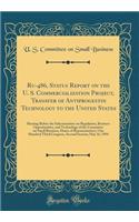 Ru-486, Status Report on the U. S. Commercialization Project, Transfer of Antiprogestin Technology to the United States: Hearing Before the Subcommittee on Regulation, Business Opportunities, and Technology of the Committee on Small Business, House of Rep