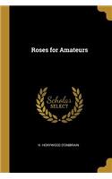 Roses for Amateurs