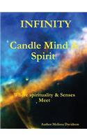 Infinity Candle Mind & Spirit Where Spirituality & Senses Meet