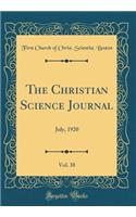 The Christian Science Journal, Vol. 38: July, 1920 (Classic Reprint)