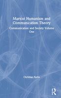 Marxist Humanism and Communication Theory