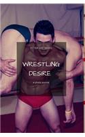 Wrestling Desire