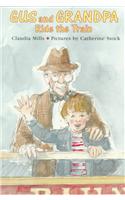 Gus and Grandpa Ride the Train