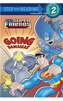 Super Friends: Going Bananas (DC Super Friends)