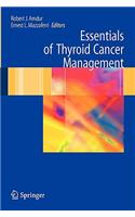 Essentials of Thyroid Cancer Management