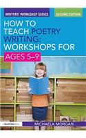 How to Teach Poetry Writing: Workshops for Ages 5-9