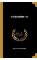 The Roadside Fire