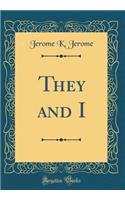 They and I (Classic Reprint)