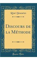 Discours de la Mï¿½thode (Classic Reprint)