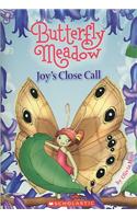 Joy's Close Call: (07 Butterfly Meadow (Quality))