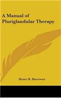 A Manual of Pluriglandular Therapy