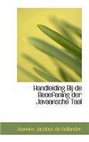 Handleiding Bij de Beoefening Der Javaansche Taal