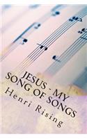 Jesus - My Song of Songs