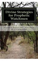 Divine Strategies for Prophetic Watchmen