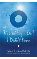 Rescued by a God I Didn't Know