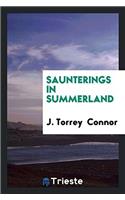 Saunterings in Summerland