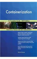 Containerization A Complete Guide - 2019 Edition