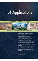 IoT Applications A Complete Guide - 2019 Edition