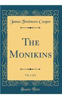 The Monikins, Vol. 1 of 2 (Classic Reprint)