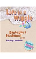 Life is a Wiggle