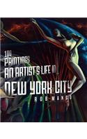 100 Paintings: An Artist's Life in New York City
