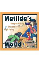 Matilda's Dragon Riding, Private Eyeing, High Flying World