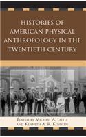 Histories of American Physical Anthropology in the Twentieth Century