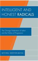 Intelligent and Honest Radicals: The Chicago Federation of Labor and the Politics of Progression