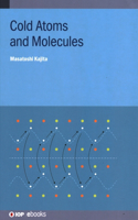 Cold Atoms and Molecules