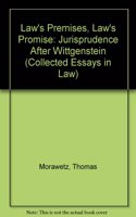 Law's Premises, Law's Promise: Jurisprudence After Wittgenstein: No 3 (Collected Essays in Law)