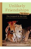 Unlikely Friendships for Kids: the Leopard & the Cow