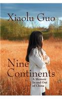 Nine Continents: A Memoir in and Out of China