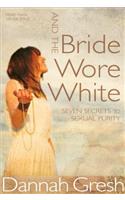 And The Bride Wore White