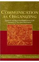 Communication as Organizing