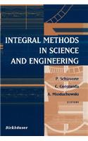 Integral Methods in Science and Engineering