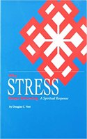 Why Stress Keeps Returning: A Spiritual Response