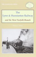 The Lynn and Hunstanton Railway and the West Norfolk Branch