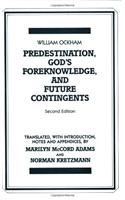 Predestination, God's Foreknowledge, And Future Contingents