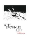 Why Brownlee Left