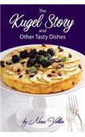 The Kugel Story and Other Tasty Dishes