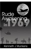 Rude Awakening in 1969