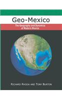 Geo-Mexico, the geography and dynamics of modern Mexico