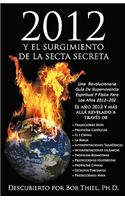 2012 y El Surgimiento de La Secta Secreta