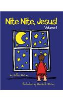 Nite Nite, Jesus!: Volume 1