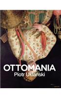 Piotr Uklanski: Ottomania